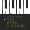 On the rocks - Locco Musiq
