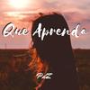 Que Aprenda (Explicit) - PDZ