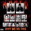 Why We Do This (Explicit) - M.M.M.F.D.&Liquid Assassin