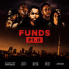 Funds, Pt. II(feat. Blaze The Emperor, JessB, Mo Muse, Abdul Kay) (Explicit) - Raiza Biza&Blaze The Emperor&JessB&Mo Muse&Abdul Kay