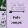 All Around The Kitchen - Pete Seeger