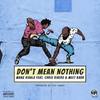 Don't Mean Nothing(feat. Chris Rivers & Meet Kaur) (Explicit) - Manz Rivalz&Chris Rivers&Meet Kaur