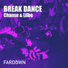 Break Dance (Original Mix) - Chanse&Lilbe