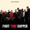 Part Time Rapper (Explicit) - The Gun