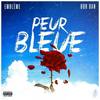 Peur bleue (Explicit) - Emblème&BOB DAN