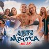 Quando Passo de Meiota - MC AK