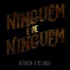 Ninguém É de Ninguém(feat. MC Gorila) (Explicit) - Heitorzin&MC Gorila