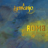 Roma (Yemanjo Remix) - Yemanjo&Monarch Duo