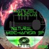 Natural Mechanism (Original Mix) - Manuel Mucua