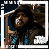 Loose 1 - No Miming (Explicit) - Loose1&Tim & Barry