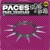 Losing My Head - Paces&Truples