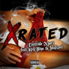 X-Rated (Explicit) - Eastside Xpect&Idolized&Ken Bino