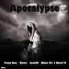 Apocalypse (feat. Myztro, Justin99 & Nkulee 501 &_Skroef 28) - Frenzy Bouy&Myztro&Justin99&Nkulee 501&_Skroef 28