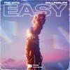 Easy - The Kith&Millforlife&Christian van de Koppel&Rowan van de Koppel&Melih Reyhan