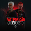Faz a Posição Que Eu Gosto (Explicit) - MC RANGEL&DJ PHZIN