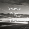 Life Ticket (Explicit) - Swavae Now&Mahogany