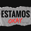 Estamos Okay (Explicit) - Isai Rivera&Sedel&BTO