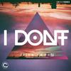 I Dont - Jason Xmoon