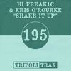 Shake It Up (Original Mix) - Hi Freak1c&Kris O' Rourke