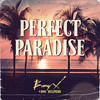 Perfect Paradise (Original Mix) - Bunny X&Don Dellpiero