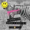 Zebras & Stuff (Original Mix) - Stereotype