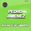 Bounce Of Liberty (Original Mix) - Pedro Jiménez