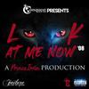 Look At Me Now 08(feat. CheffBoy, Ayo Breeze & Lotto Man) (Explicit) - princeirvin&Cheffboy&Ayo Breeze&Lotto Man