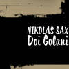 Doi Golani - NIKOLAS SAX