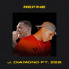 Refine - J.Diamond&Zee