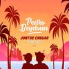 Juntos Chegar - Pedro Beydoun&Rakka