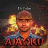 Ajaoku - DJ Pedro