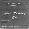 Keep Pushing On (feat. Louie Loc & L-O-U) (Explicit) - Belushi&Louie Loc&L-O-U