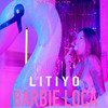 Barbie Loca (Explicit) - Litiyo