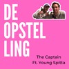 De Opstelling - The Captain&Young Spitta