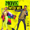 Move with W.O. - Nailah Blackman&Ravi B