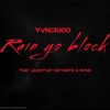 RAIN YO BLOCK (feat. yvngrioo, Ryko & GeekyTay!) (Explicit) - $eF4roth&yvngrioo&Ryko&GeekyTay!