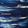 Carry On - Paul Anthony Ramirez&Paul Ramirez