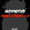 Automotivo Magia Sombria 1.0 (Explicit) - DJ LX7