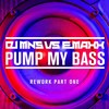 Pump My Bass (DJ E-Maxx Rework Edit) - DJ MNS vs. E-MAXX