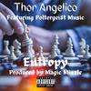 Entropy(feat. Poltergei$t) (Explicit) - Thor Angelico&POLTERGEI$T