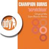 Scratchism (Original Mix) - Champion Burns