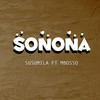 Sonona (feat. Mbosso) - Susumila&Mbosso