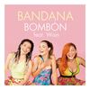 Bombón - Bandana&Wisin