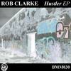 Hustler (Original Mix) - Rob Clarke