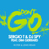 Don't Go (Roter & Lewis Remix) - Sergio T&DJ Spy&Dim Gerrard