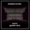 Cavity (QUARRY Edit) - QUARRY&Hundred Waters