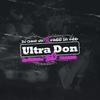 Ultra Don 2.0 (Explicit) - Dj Chino Mx