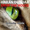 Drop The House - Hakan Dundar&DJ Herby