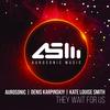 They Wait For Us (Progressive Mix) - Aurosonic&Denis Karpinskiy&Kate Louise Smith