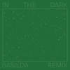 In the Dark (Basilda Remix) - St. James Park